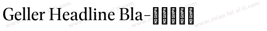 Geller Headline Bla字体转换